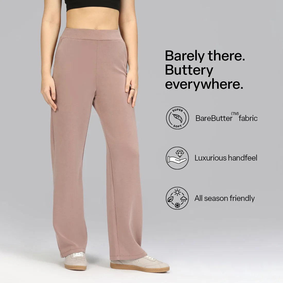 BareButter Straight Pants