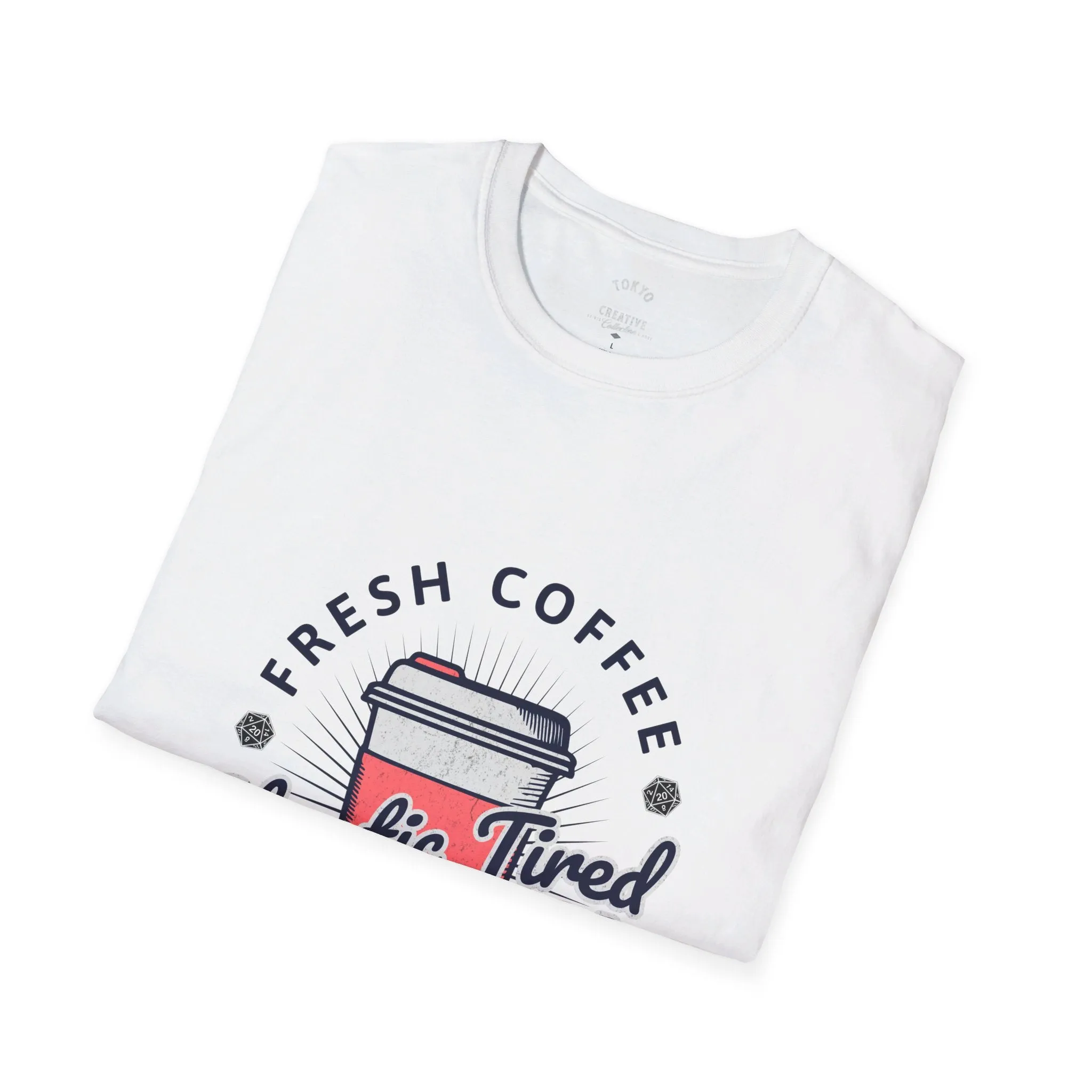Fresh Coffee, Fresh Vibes, Chaotic Tired Shirt - Perfect Tee for Coffee Enthusiasts and Night Owls