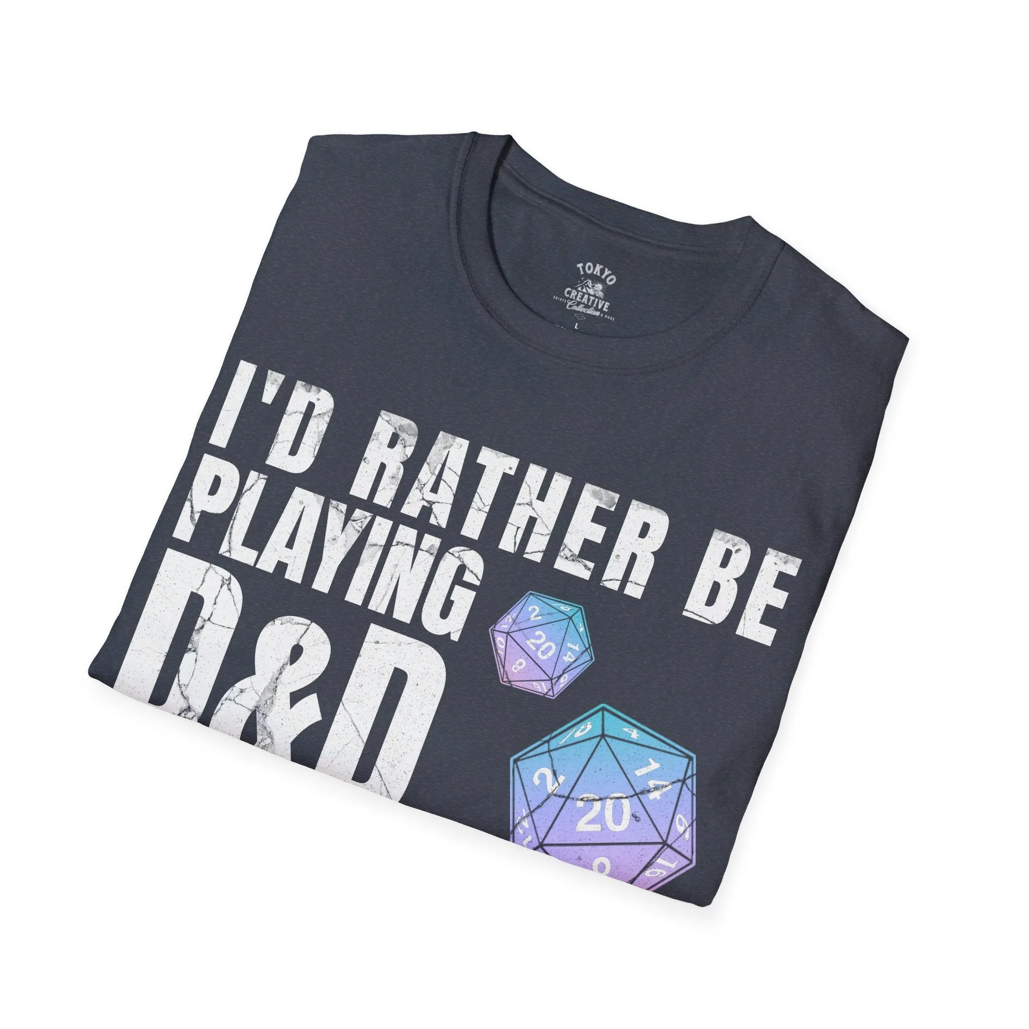 I'd Rather Be Playing D&D Shirt - Tabletop RPG Lover's Tee for Gamers and Storytellers